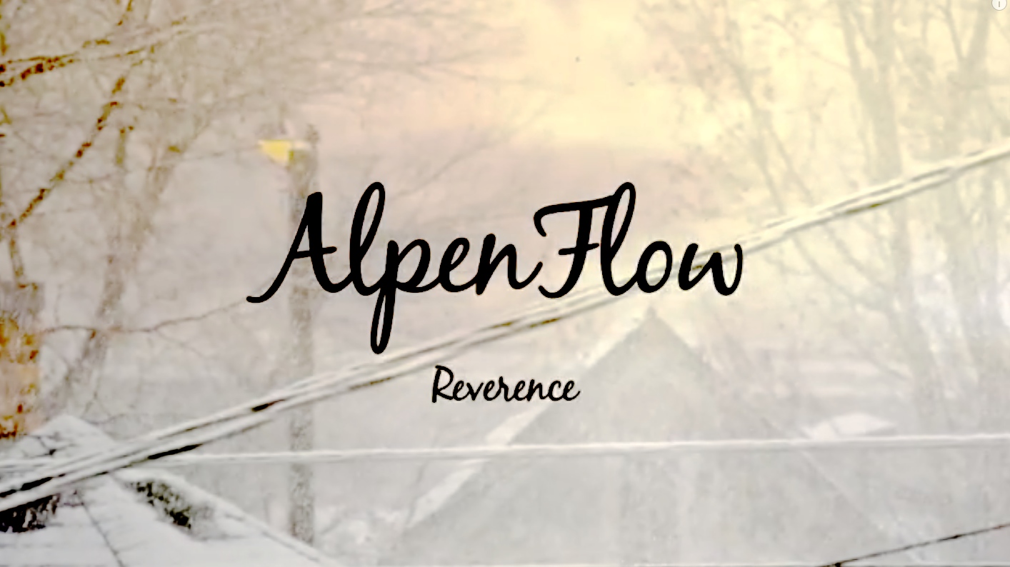 AlpenFlow Reverence